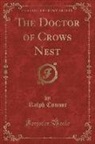 Ralph Connor - The Doctor of Crows Nest (Classic Reprint)