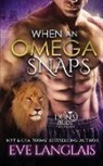 Eve Langlais, Langlais Eve - When An Omega Snaps