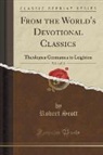 Robert Scott - From the World's Devotional Classics, Vol. 4 of 10