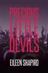 Eileen Shapiro - Precious Little Devils