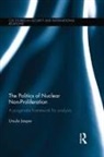 Ursula Jasper - The Politics of Nuclear Non-Proliferation
