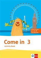 Come in: Come in 3. Ab Klasse 1, m. 1 Audio-CD