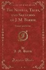 J. M. Barrie, James Matthew Barrie - The Novels, Tales, and Sketches of J. M. Barrie, Vol. 2