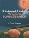 Corin Staples - Grandma and Grandpa's Magical Pumpkin Patch