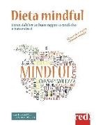 Emanuela Donghi, Francesca Noli - Dieta mindful. Come stabilire un buon rapporto con il cibo e con se stessi