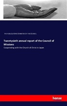 TH PUBLICATIONS COMMITEE OF THE COU, THE PUBLICATIONS COMMITEE OF THE COU, THE PUBLICATIONS COMMITEE OF THE COUNCIL - Twentysixth annual report of the Council of Missions