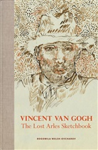 Abrams Books, Vincent Van Gogh, Bogomila Welsh-Ovcharov, Bogomila Welsh-Ovcharov - Vincent Van Gogh. The Lost Arles Sketchbook