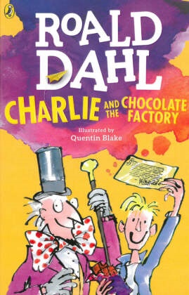 Roald Dahl, Quentin Blake - Charlie and the Chocolate Factory - Englische Lektüre für das 3. und 4. Lernjahr