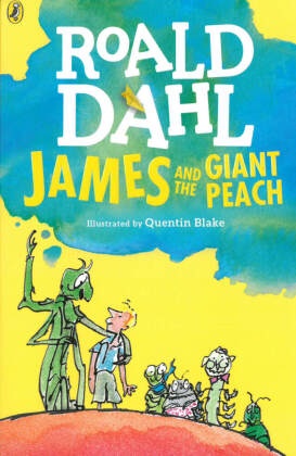 Roald Dahl, Quentin Blake - James and the Giant Peach - Englische Lektüre für das 3. und 4. Lernjahr. Niveau A2