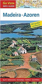 Gisela Tobias, Werner Tobias, Gabriele Tröger - Go Vista Info Guide Regionenführer Madeira & Azoren