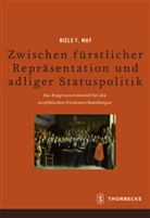 Niels F May, Niels F. May - Zwischen fürstlicher Repräsentation und adliger Statuspolitik