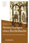 Karl Ubl - Sinnstiftungen eines Rechtsbuchs