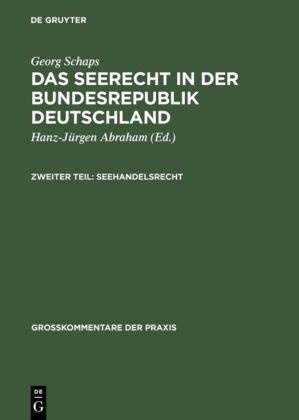 Georg Schaps, Abraham, Abraham, Hanz-Jürgen Abraham, Geor Schaps, … - Georg Schaps: Das Seerecht in der Bundesrepublik Deutschland - Teil 2: Georg Schaps: Das Seerecht in der Bundesrepublik Deutschland. Teil 2