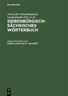 Akademie der Sozialistischen Republik Rumäniens, Akademie Der Wissenschaften Der Ddr, Ost&gt; Akademie der Wissenschaften der DDR &lt;Berlin, Johann Roth, Ve Verein für Siebenbürgische Lande, Verein Für Siebenbürgische Landeskunde... - Siebenbürgisch-Sächsisches Wörterbuch - Band 5 (Lfg.1+2): R - Salarist