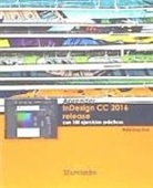 Aprender InDesign CC 2016 release con 100 ejercicios prácticos