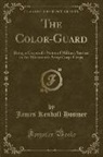 James Kendall Hosmer - The Color-Guard