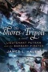 James L. Haley - The Shores of Tripoli
