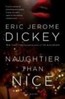 Eric Jerome Dickey - Naughtier Than Nice