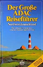 (ADAC) Der Große ADAC Reiseführer, Nordwestdeutschland