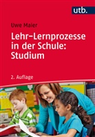 Uwe Maier, Uwe (Prof. Dr.) Maier - Lehr-Lernprozesse in der Schule: Studium