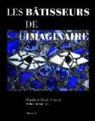 Claude Lenfant Prévost, Clovis Prévost, Claude Lenfant Prévost, Mahmoud Sami-Ali, Claude Prevost, Clovis Prevost... - Les bâtisseurs de l'imaginaire