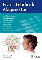 Hans U. Hecker, Hans Ulrich Hecker, Elmar T. Peuker, Elmar Th. Peuker, Angelik Steveling, Angelika Steveling... - Praxis-Lehrbuch Akupunktur