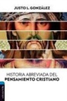 Justo L. Gonzalez, Justo L. González, Zondervan - Historia abreviada del pensamiento cristiano