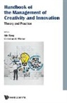 Lisa Min Tang, Christian Werner - Handbook of the Management of Creativity and Innovation