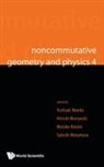 Hitoshi Moriyoshi Motok Yoshiaki Maeda, Motoko Kotani, Kotani Motoko, Yoshiaki Maeda, Maeda Yoshiaki, Hitoshi Moriyoshi... - Noncommutative Geometry And Physics 4 - Workshop On Strings, Membranes And Topological Field Theory
