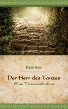 Danis Bois, Kari Klepsch, Karin Klepsch - Der Herr des Tanzes