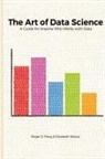 Elizabeth Matsui, Roger Peng - The Art of Data Science