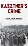 Paul Bogdanor, Bogdanor Paul - Kasztner''s Crime