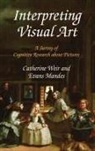 Evans Mandes, Mandes Evans, Catherine Weir, Catherine/ Mandes Weir, Weir Catherine - Interpreting Visual Art