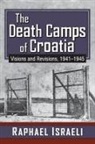 Raphael Israeli, Israeli Raphael - Death Camps of Croatia