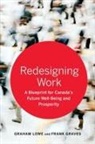 Frank Graves, Graham Lowe, Graham Graves Lowe - Redesigning Work