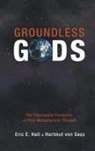 Eric E. Hall, Hartmut von Sass, Hartmut von Sass - Groundless Gods