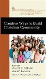 Jeanne Defazio, Jeanne C. Defazio, John P. Lathrop - Creative Ways to Build Christian Community