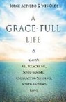 Jorge Acevedo, Jorge/ Olds Acevedo, Rev Jorge a. Acevedo, Wes Olds, Wesley H. Olds - A Grace-Full Life