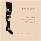 Luz Del Carmen Vilchis Esquivel - Libros de artista. Teoría y praxis desde la experiencia de "El Archivero"