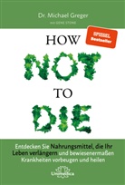 Michael Greger, Michael (Dr. Greger, Michael (Dr.) Greger, Gene Stone - How Not to Die