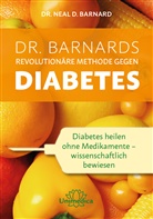 Neal Barnard - Dr. Barnards revolutionäre Methode gegen Diabetes