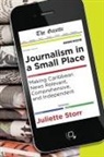 Juliette Storr - Journalism in a Small Place