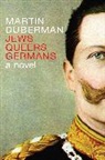 Martin Duberman - Jews Queers Germans