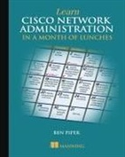 Manning_Unknown, Piper, Ben Piper - Learn Cisco in a Month of Lunches