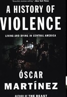 Oscar Martinez, Óscar Martínez - History of Violence