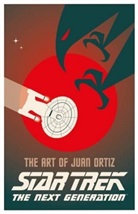 Juan Oritz, Oritz Juan, Juan Ortiz - Star Trek the Next Generation: The Art of Juan Ortiz