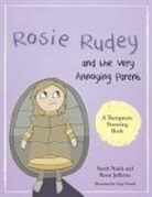 Rosie Jefferies, Sarah Naish, Sarah Jefferies Naish, Amy Farrell - Rosie Rudey and the Very Annoying Parent