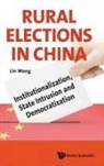Lin Wang, Lin Wang, Lin Wang, Lin Wang, Lin (Central China Normal Univ Wang - RURAL ELECTIONS IN CHINA