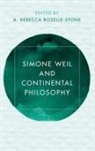 A. Rebecca Rozelle-Stone, Rebecca A. Rozelle-Stone, A Rebecca Rozelle-Stone, A. Rebecca Rozelle-Stone, Rebecca A. Rozelle-Stone - Simone Weil and Continental Philosophy