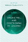 A. Rebecca Rozelle-Stone, Rebecca A. Rozelle-Stone, A Rebecca Rozelle-Stone, A. Rebecca Rozelle-Stone, Rebecca A. Rozelle-Stone - Simone Weil and Continental Philosophy